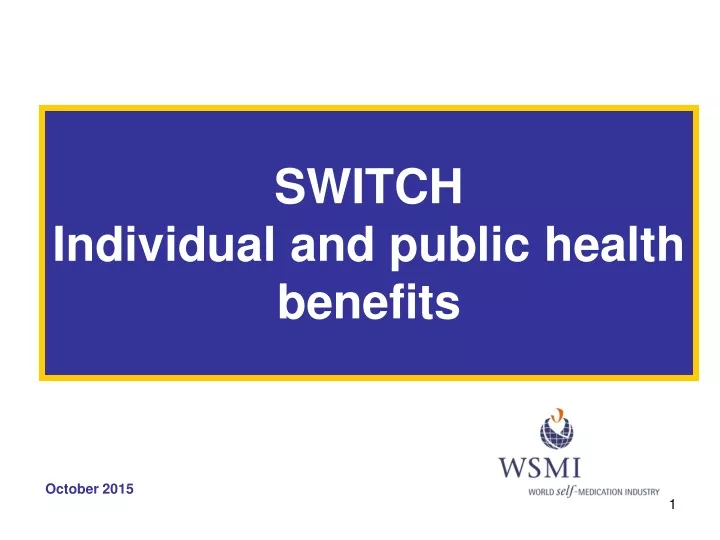 switch individual and public health benefits