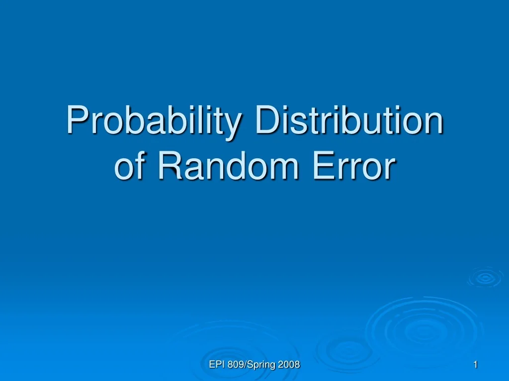PPT - Probability Distribution of Random Error PowerPoint Presentation ...