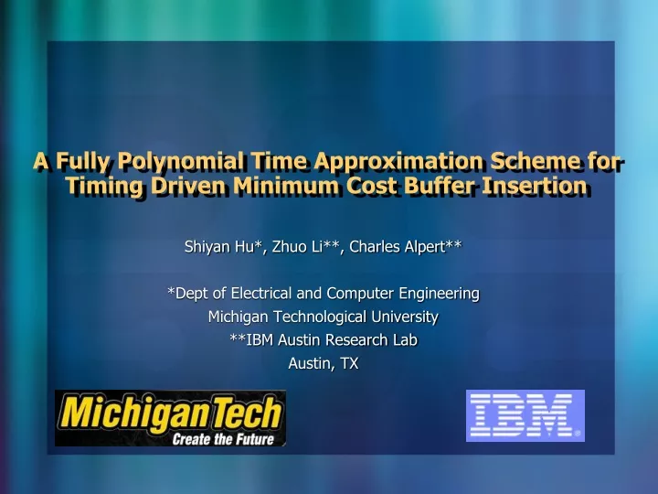 a fully polynomial time approximation scheme for timing driven minimum cost buffer insertion