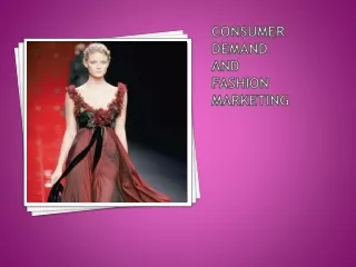 Consumer Demand  and  Fashion Marketing