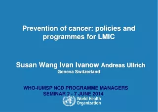 WHO-IUMSP NCD PROGRAMME MANAGERS SEMINAR 2 - 7 JUNE 2014