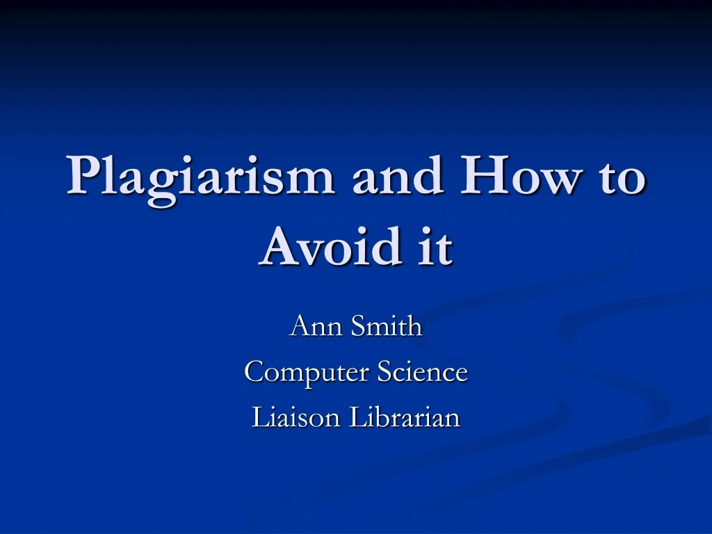 PPT - Plagiarism and How to Avoid it PowerPoint Presentation, free ...