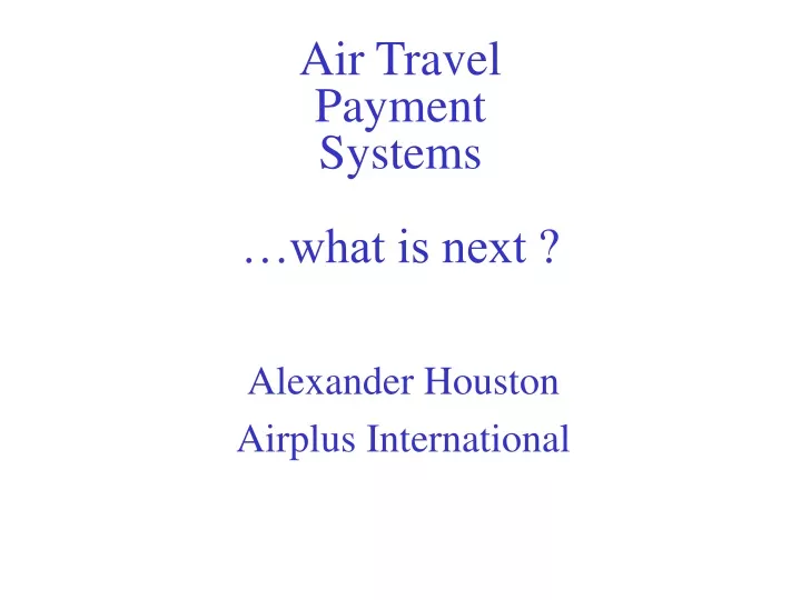 air travel payment systems what is next