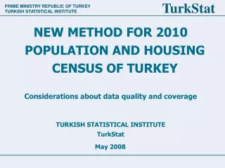 NEW METHOD FOR 2010 POPULATION AND HOUSING CENSUS OF TURKEY