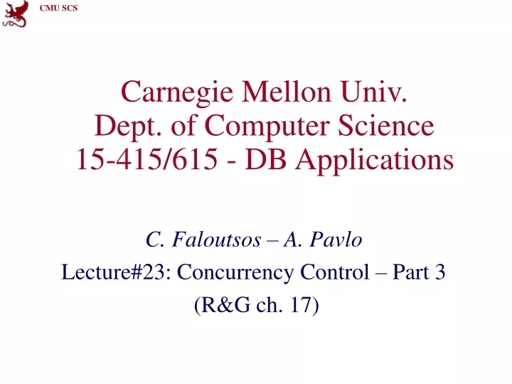 carnegie mellon univ dept of computer science 15 415 615 db applications