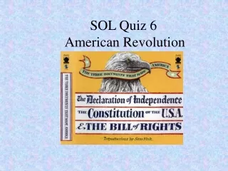 SOL Quiz 6  American Revolution