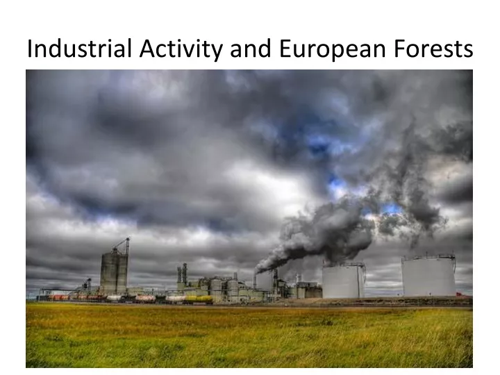 industrial activity and european forests