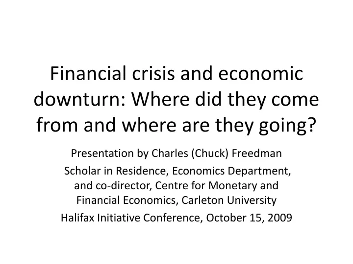 financial crisis and economic downturn where did they come from and where are they going