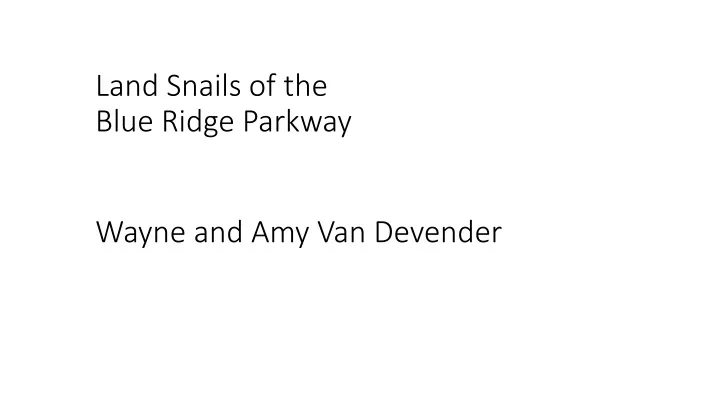 land snails of the blue ridge parkway