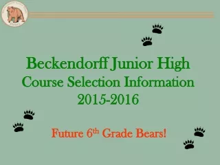 Beckendorff Junior High  Course Selection Information 2015-2016