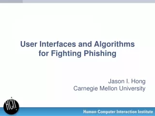User Interfaces and Algorithms  for Fighting Phishing