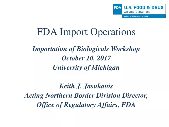 fda import operations importation of biologicals
