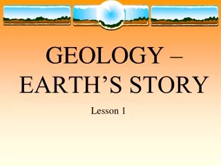 GEOLOGY – EARTH’S STORY