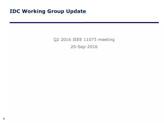 IDC Working Group Update