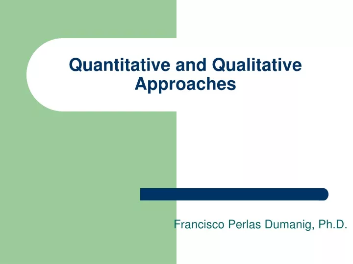 quantitative and qualitative approaches