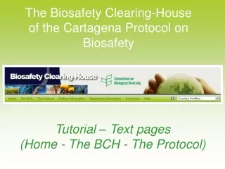 The Biosafety Clearing-House  of the Cartagena Protocol on Biosafety