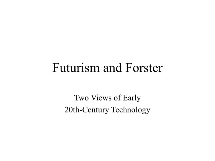 futurism and forster