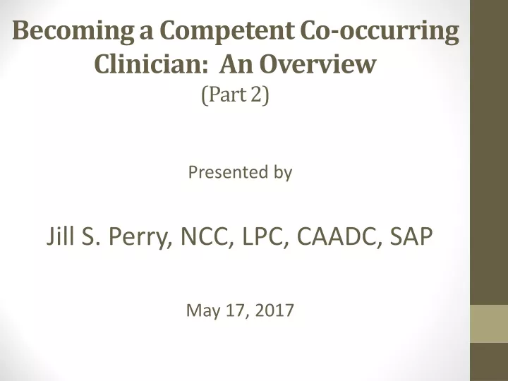becoming a competent co occurring clinician an overview part 2