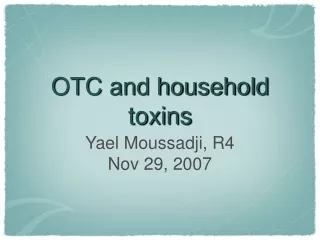 OTC and household toxins