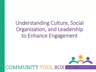 Understanding Culture, Social Organization, and Leadership to Enhance Engagement
