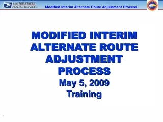 MODIFIED INTERIM ALTERNATE ROUTE ADJUSTMENT PROCESS May 5, 2009  Training
