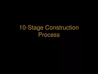 10-Stage Construction Process