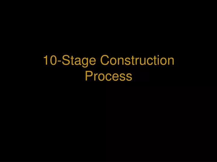 10 stage construction process