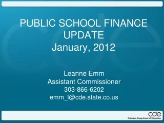 PUBLIC SCHOOL FINANCE UPDATE January, 2012