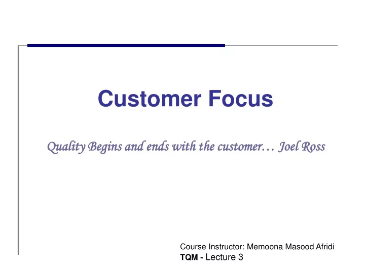 customer focus quality begins and ends with the customer joel ross