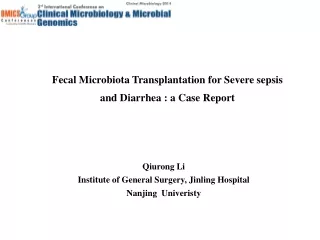 Fecal Microbiota Transplantation for Severe sepsis and Diarrhea : a Case Report