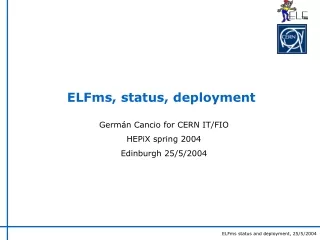 ELFms, status, deployment