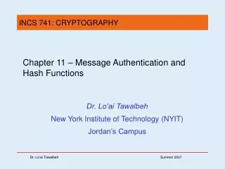 Chapter 11 –  Message Authentication and Hash Functions