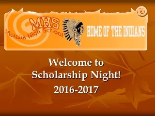 Welcome to Scholarship Night! 2016-2017