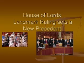 House of Lords   Landmark Ruling sets a New Precedent