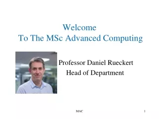 Welcome  To The MSc Advanced Computing