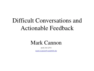 Difficult Conversations and Actionable Feedback
