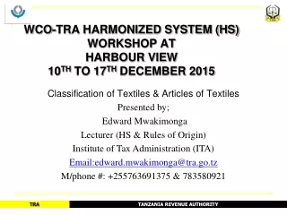 WCO-TRA HARMONIZED SYSTEM (HS) WORKSHOP AT HARBOUR VIEW 10 TH  TO 17 TH  DECEMBER 2015