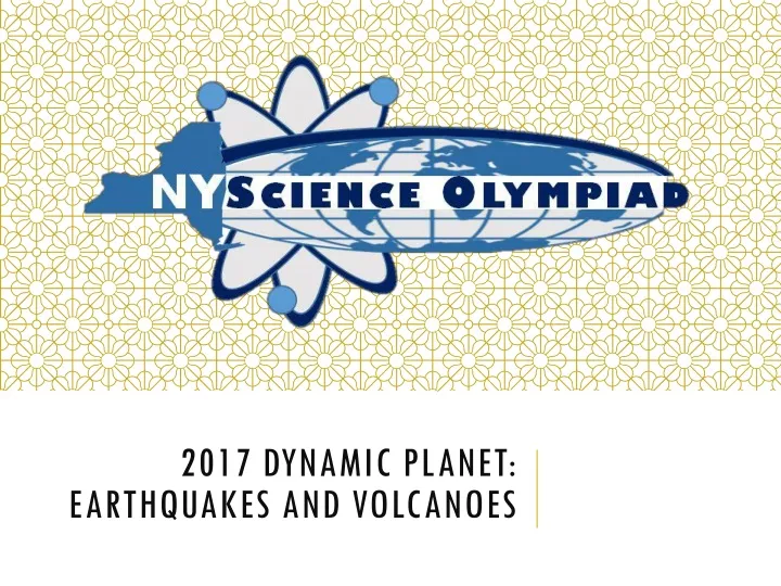 2017 dynamic planet earthquakes and volcanoes