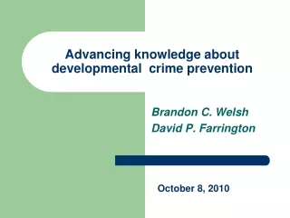 Advancing knowledge about developmental  crime prevention