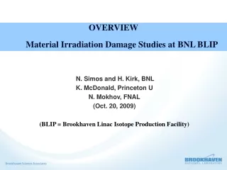 OVERVIEW Material Irradiation Damage Studies at BNL BLIP