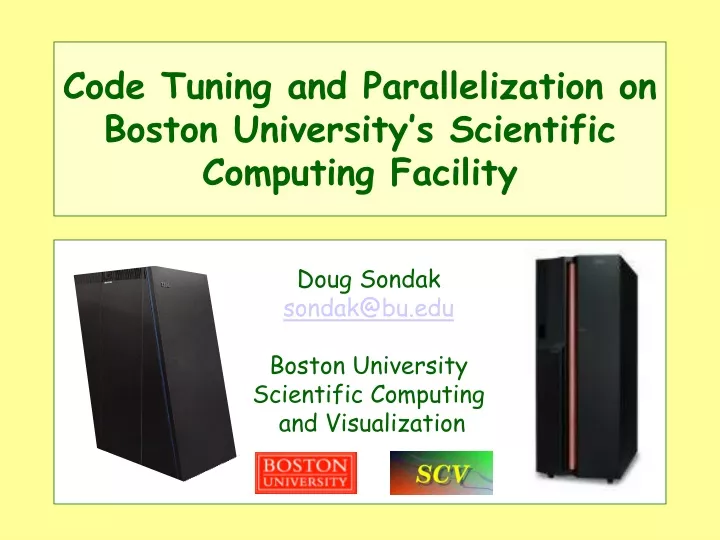 code tuning and parallelization on boston university s scientific computing facility