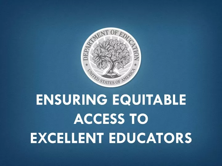 ensuring equitable access to excellent educators