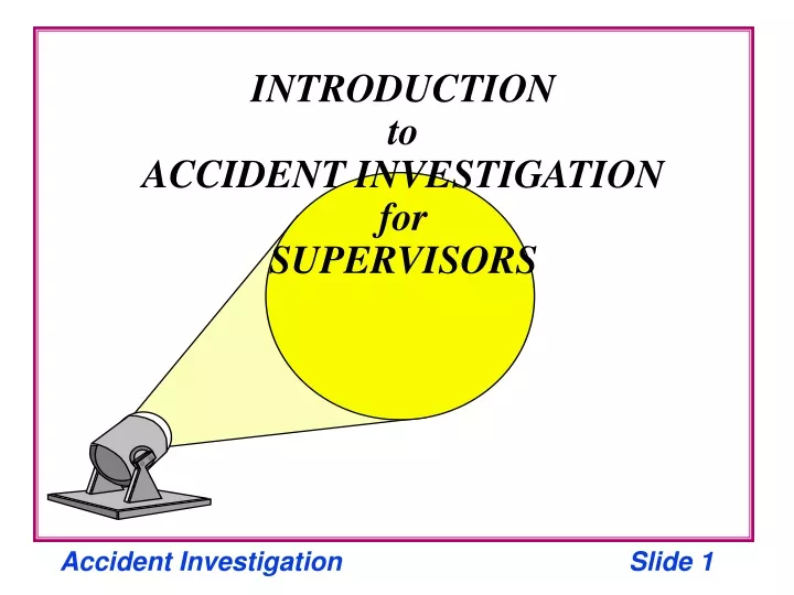 introduction to accident investigation for supervisors