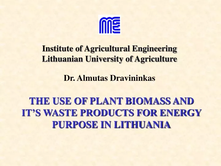institute of agricultural engineering lithuanian university of agriculture dr almutas dravininkas