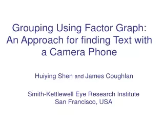 Grouping Using Factor Graph: An Approach for finding Text with a Camera Phone