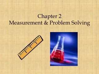 Chapter 2 Measurement &amp; Problem Solving