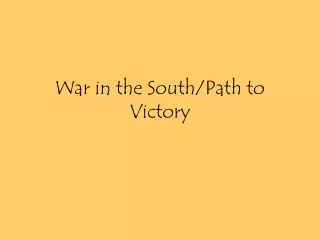 War in the South/Path to Victory
