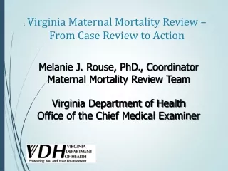 Virginia Maternal Mortality Review – From Case Review to Action