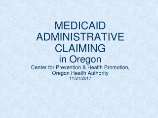 WHAT IS MEDICAID ADMINISTRATIVE CLAIMING?