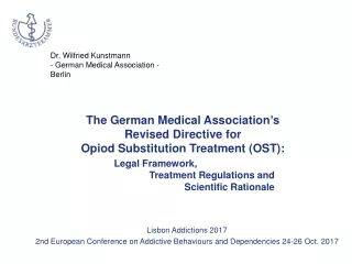 The German Medical Association ’ s  Revised Directive for  Opiod Substitution Treatment (OST):